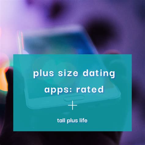 best dating app for plus size|dating app for plus size.